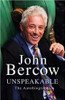 John Bercow / Unspeakable: The Autobiography (Hardback)