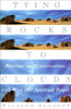 William Elliott / Tying Rocks to Clouds (Large Paperback)