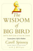Caroll Spinney / The Wisdom of Big Bird (Hardback)