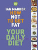 Ian Marber / How Not to Get Fat (Large Paperback)
