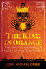 John Michael Greer / The King in Orange (Large Paperback)