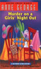 Anne George / Murder on a Girls' Night Out