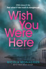 Nicola Monaghan / Wish You Were Here