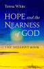 Teresa White / Hope and the Nearness of God: The 2022 Lent Book