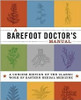 Running Press / A Barefoot Doctor's Manual