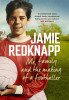 Jamie Redknapp / Me, Family and the Making of a Footballer