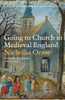 Nicholas Orme / Going to Church in Medieval England