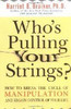 Harriet B. Braiker / Who's Pulling Your Strings? (Large Paperback)