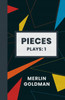 Merlin Goldman / Pieces: Plays: 1