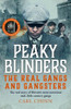 Carl Chinn / Peaky Blinders: The Real Gangs and Gangsters