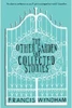 Francis Wyndham / The Other Garden and Collected Stories