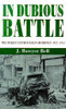 J Bowyer Bell / In Dubious Battle - The Dublin And Monaghan Bombings 1972-1974  (Large Paperback)