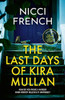 Nicci French / The Last Days of Kira Mullan