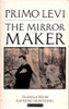 Primo Levi / The Mirror Maker