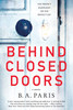 B.A. Paris / Behind Closed Doors (Large Paperback)