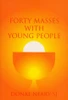 Donal Neary / Forty Masses With Young People (Large Paperback)