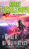 Harry Turtledove / A World of Difference