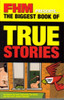 FHM / The Biggest Book Of True Stories (Large Paperback)