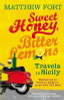 Matthew Fort / Sweet Honey, Bitter Lemons