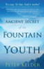 Peter Kelder / Ancient Secret of the Fountain of Youth