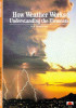 CHABOUD RENE / How Weather Works Understanding the Elements