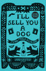 Juan Pablo Villalobos / I'll Sell You a Dog