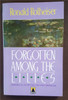 Ronald Rolheiser / Forgotten Among the Lilies