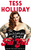 Tess Holliday / Being a Fat Girl (Large Paperback)