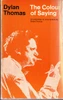 Dylan Thomas / The Colour of Saying (Vintage Paperback)
