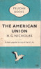 H.G. Nicholas / The American Union (Vintage Paperback)