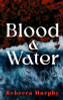 Rebecca Murphy - Blood and Water - PB - BRAND NEW
