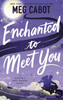 Meg Cabot / Enchanted to Meet You