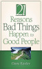 Dave Earley / 21 Reasons Bad Things Happen to Good People