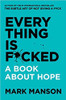 Mark Manson / Everything Is Fucked (Large Paperback)