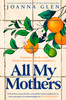 Joanna Glen / All My Mothers