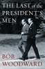 Bob Woodward / The Last of the Presidents Men