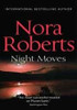 Nora Roberts / Night Moves