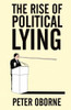 Peter Oborne / The Rise of Political Lying