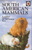 Ladybird / South American Mammals (Vintage)