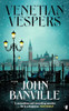 John Banville / Venetian Vespers (Large Paperback)