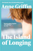 Anne Griffin / The Island of Longing