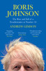 Andrew Gimson / Boris Johnson - The Rise and Fall of a Troublemaker at No. 10