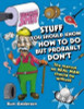 Kurt Anderson / Stuff You Should Know How to Do But Probably Don't