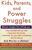 Mary Sheedy Kurcinka / Kids, Parents, and Power Struggles (Large Paperback)