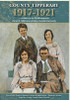 Denis G. Marnane & Mary Guinan Darmody - County Tipperary 1917-1921 - A History in 80 Documents - PB Booklet