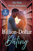 Mills & Boon / 2 in 1 / Billion-Dollar Dating: Fake Dating the Italian Heir / Cinderella's Bargain with the Billionaire