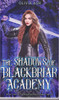 Olivia Ash / The Shadows of Blackbriar Academy
