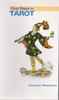 Elizabeth Wheldrake / First Steps to Tarot