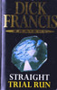 Dick Francis / Straight & Trail Run