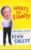 Kevin Sheedy / What's so Funny?